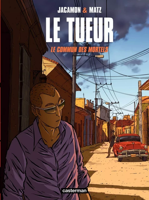 Le Tueur (Tome 7) - Le commun des mortels -  Matz - Casterman