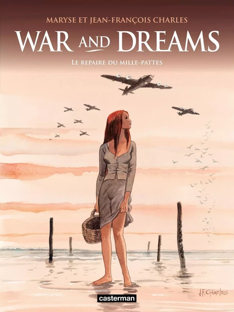 War and Dreams (Tome 3) - Le repaire du mille-pattes - Maryse Charles - Casterman