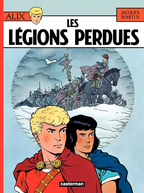 Alix (Tome 6) - Les Légions perdues - Jacques Martin - Casterman