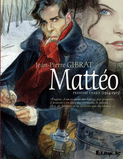 Mattéo. Première époque (1914-1915) - Jean-Pierre Gibrat - Éditions Futuropolis