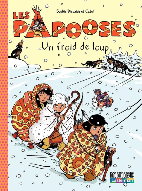 Les Papooses (Tome 7) - Un froid de loup - Sophie Dieuaide - Casterman