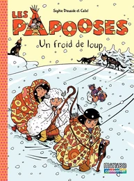 Les Papooses (Tome 7) - Un froid de loup