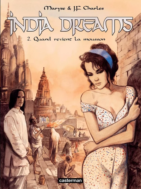 India Dreams (Tome 2) - Quand revient la mousson - Maryse Charles - Casterman