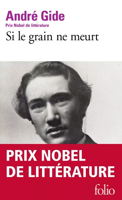 Si le grain ne meurt - André Gide - Editions Gallimard