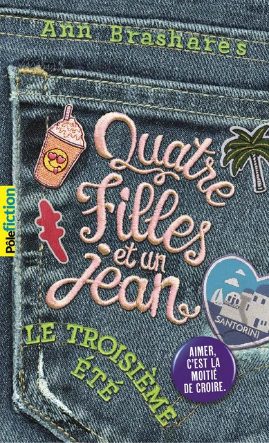 Quatre filles et un jean (Tome 3) - Le troisième été - Ann Brashares - Gallimard Jeunesse