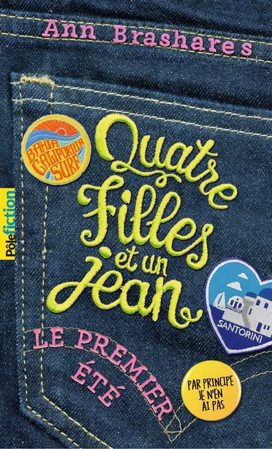 Quatre filles et un jean (Tome 1) - Le premier été - Ann Brashares - Gallimard Jeunesse