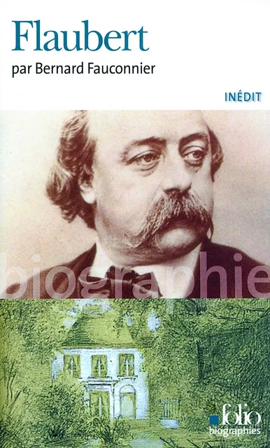 Flaubert - Bernard Fauconnier - Editions Gallimard