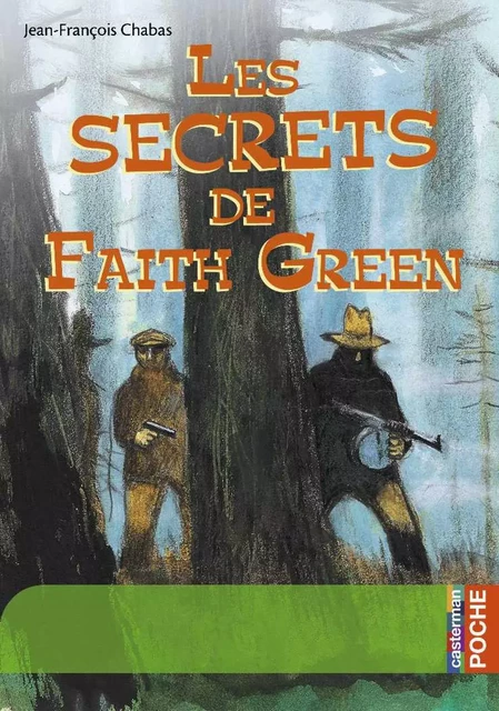 Les secrets de Faith Green - Jean-François Chabas, Christophe Blain - Casterman Jeunesse