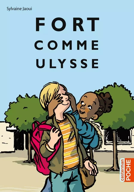 Fort comme Ulysse - Sylvaine Jaoui - Casterman Jeunesse