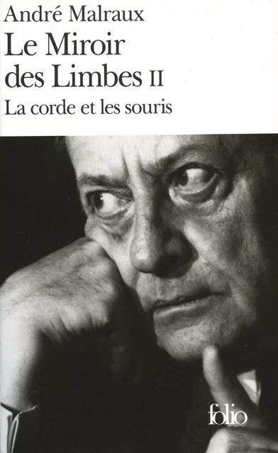 Le Miroir des Limbes (Tome 2) - La corde et les souris - André Malraux - Editions Gallimard