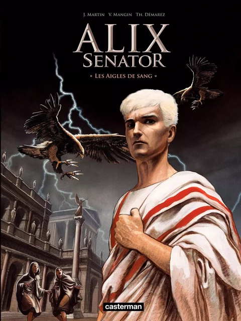 Alix Senator (Tome 1) - Les Aigles de sang - Valérie Mangin - Casterman