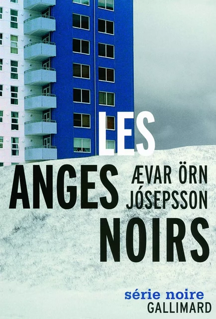 Les anges noirs - Ævar Örn Jósepsson - Editions Gallimard