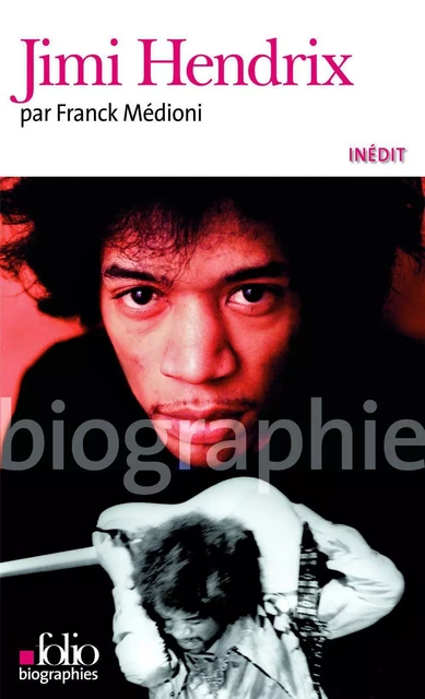 Jimi Hendrix - Franck Médioni - Editions Gallimard