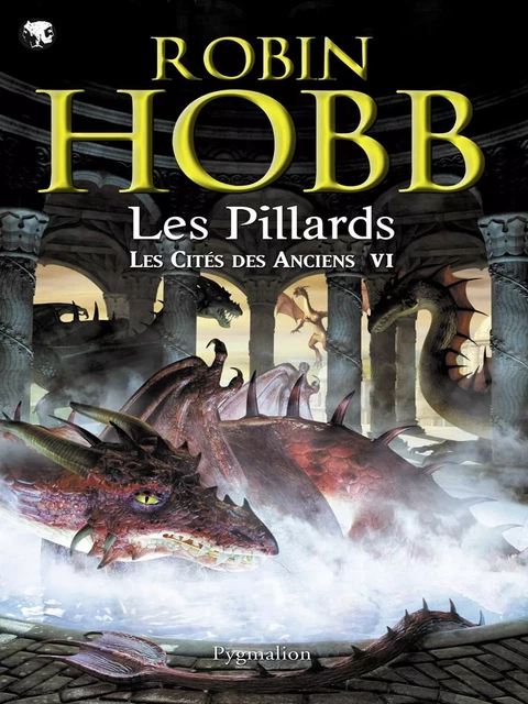 Les Cités des Anciens (Tome 6) - Les pillards - Robin Hobb - Pygmalion