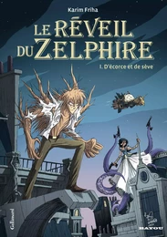 Le Réveil du Zelphire (Tome 1) - D'écorce et de sève