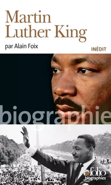 Martin Luther King - Alain Foix - Editions Gallimard