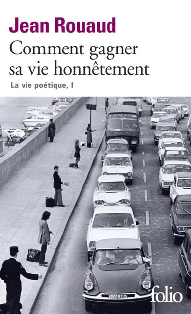 La vie poétique (Tome 1) - Comment gagner sa vie honnêtement - Jean Rouaud - Editions Gallimard