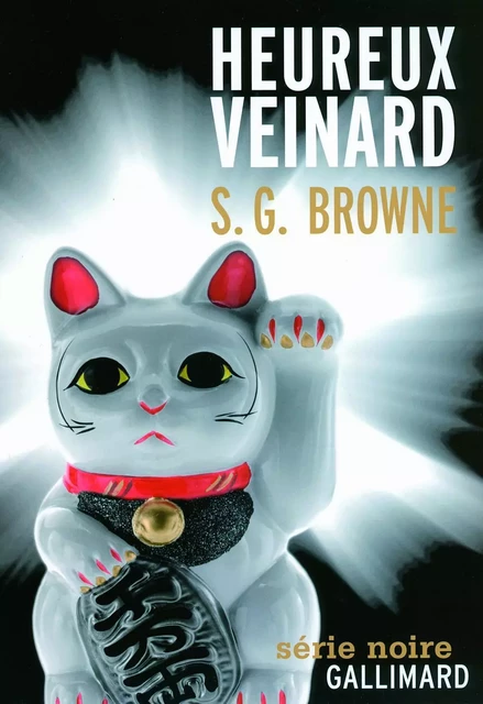 Heureux veinard - S.G. Browne - Editions Gallimard