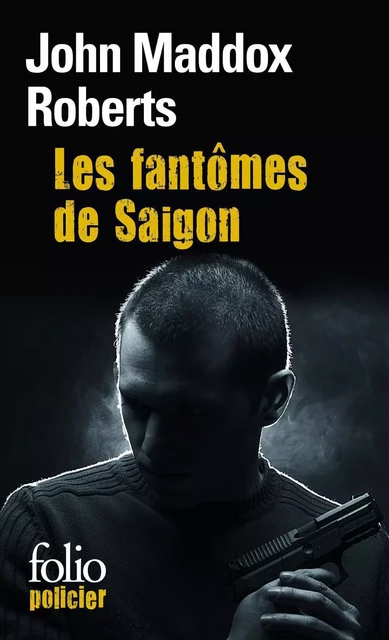 Les fantômes de Saïgon - John Maddox Roberts - Editions Gallimard