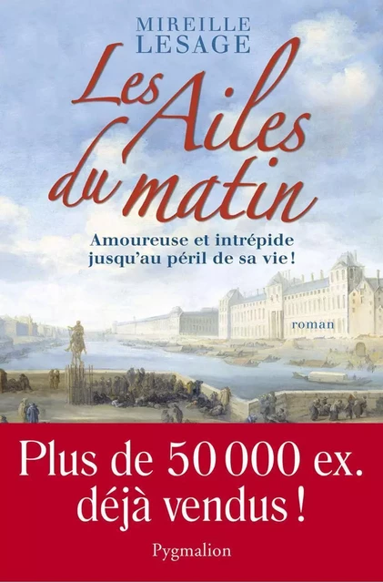 Les Ailes du matin (Tome 1) - Mireille Lesage - Pygmalion