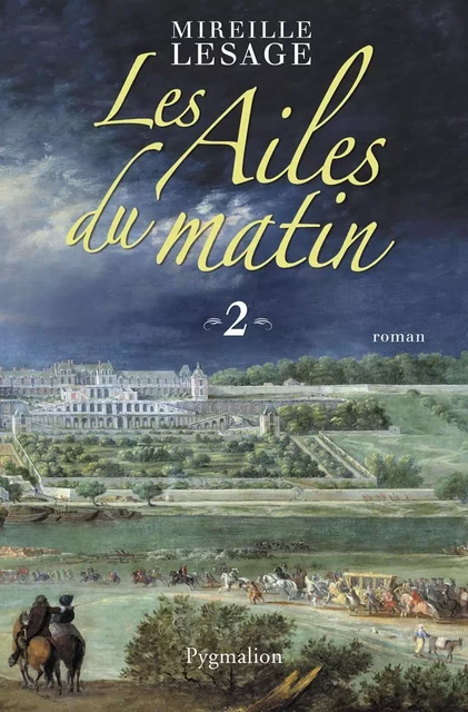 Les Ailes du matin (Tome 2) - Mireille Lesage - Pygmalion