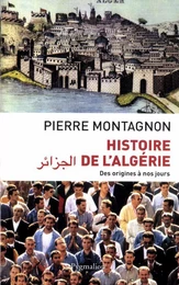 Histoire de l'Algérie. Des origines à nos jours