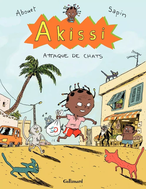 Akissi (Tome 1) - Attaque de chats - Marguerite Abouet, Mathieu Sapin - Éditions Gallimard BD