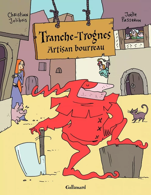 Tranche-Trognes (Tome 1) - Artisan bourreau - Christian Jolibois, Joëlle Passeron - Éditions Gallimard BD