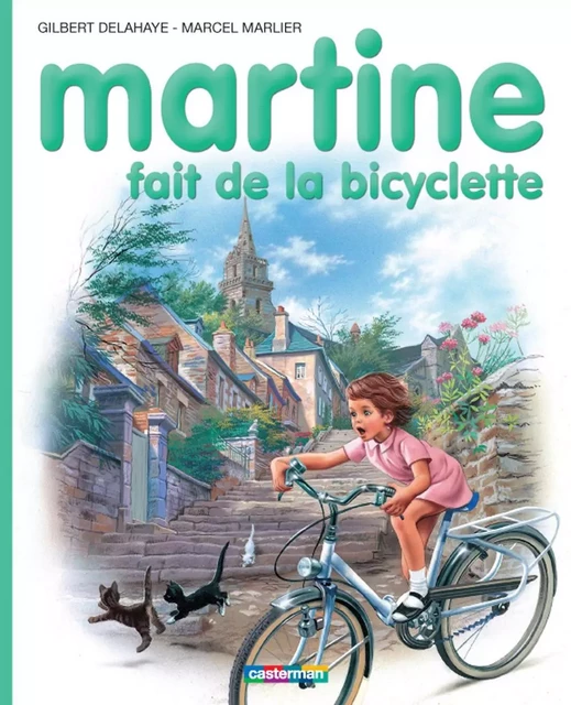 Martine fait de la bicyclette - Marcel Marlier, Gilbert Delahaye - Casterman Jeunesse