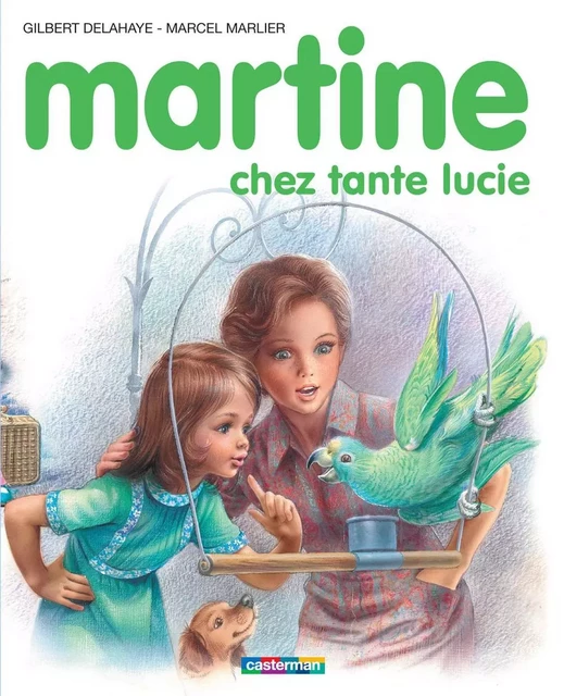 Martine chez tante Lucie - Marcel Marlier, Gilbert Delahaye - Casterman Jeunesse