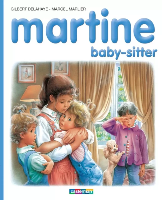 Martine baby sitter - Marcel Marlier, Gilbert Delahaye - Casterman Jeunesse