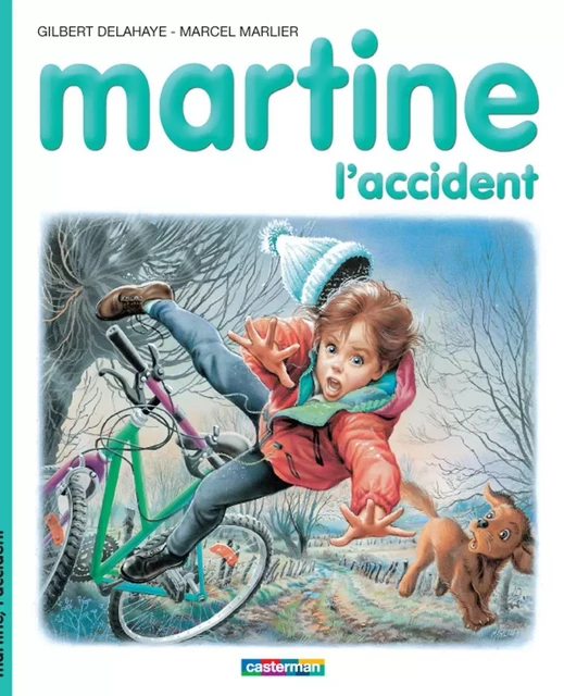 Martine, l'accident - Marcel Marlier, Gilbert Delahaye - Casterman Jeunesse