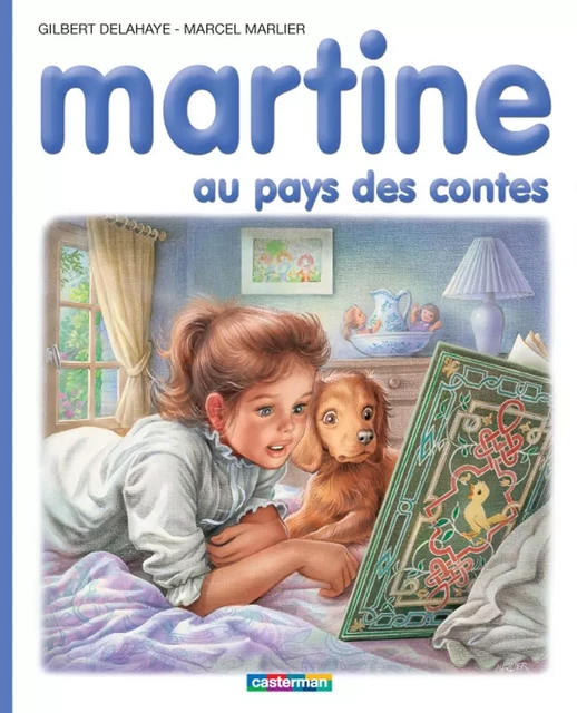 Martine au pays des contes - Marcel Marlier, Gilbert Delahaye - Casterman Jeunesse