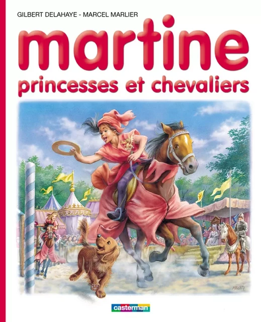 Martine, princesses et chevaliers - Marcel Marlier, Gilbert Delahaye - Casterman Jeunesse