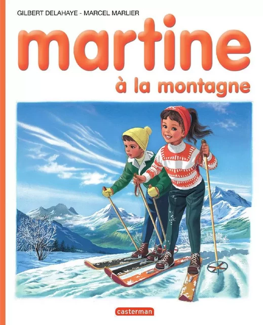 Martine à la montagne - Marcel Marlier, Gilbert Delahaye - Casterman Jeunesse