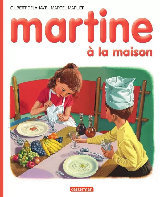 Martine à la maison - Marcel Marlier, Gilbert Delahaye - Casterman Jeunesse