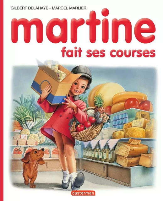 Martine fait les courses - Marcel Marlier, Gilbert Delahaye - Casterman Jeunesse