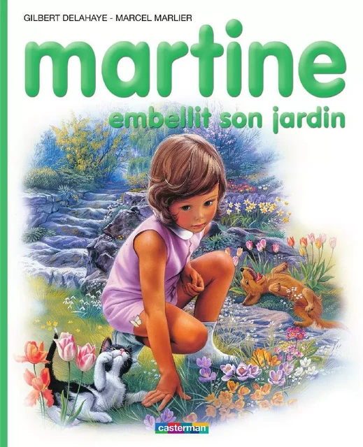 Martine embellit son jardin - Marcel Marlier, Gilbert Delahaye - Casterman Jeunesse