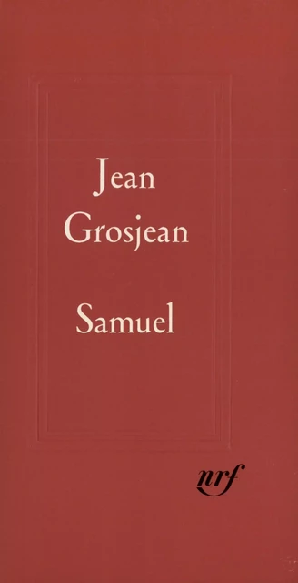 Samuel - Jean Grosjean - Editions Gallimard