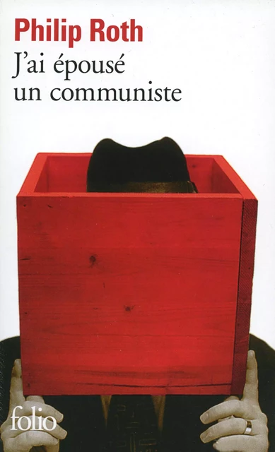 J'ai épousé un communiste - Philip Roth - Editions Gallimard