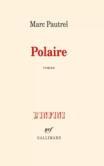 Polaire - Marc Pautrel - Editions Gallimard