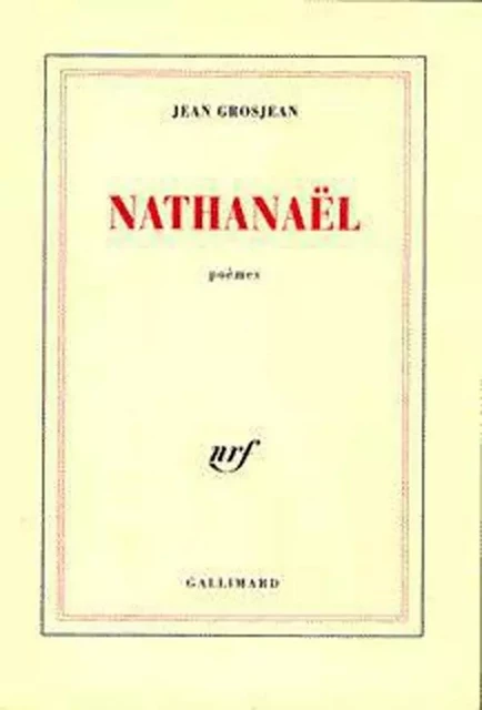 Nathanaël - Jean Grosjean - Editions Gallimard