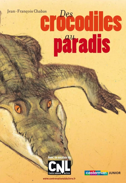 Des crocodiles au paradis - Jean-François Chabas - Casterman Jeunesse