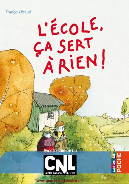 L'école, ça sert à rien ! - François Braud - Casterman Jeunesse