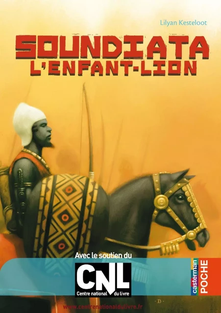 Soundiata l'enfant-lion - Lylian Kesteloot - Casterman Jeunesse