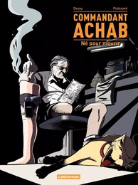 Commandant Achab (Tome 1) - Né pour mourir