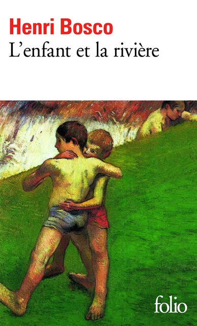 L'enfant et la rivière - Henri Bosco - Editions Gallimard