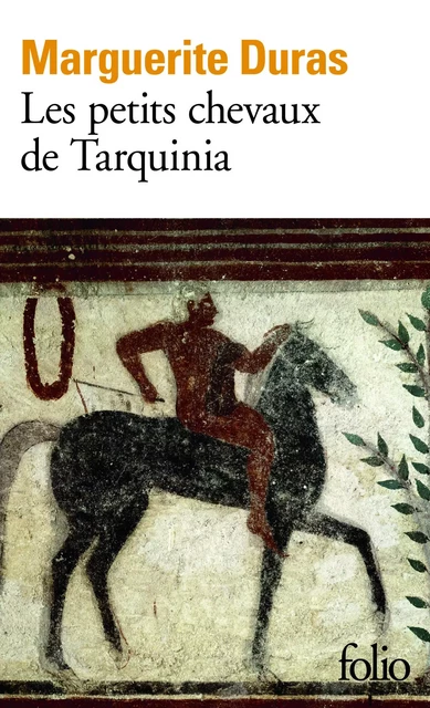 Les Petits chevaux de Tarquinia - Marguerite Duras - Editions Gallimard