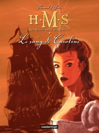 H.M.S. - His Majesty's Ship (Tome 6) - Le Sang de Caroline