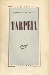 Tarpeia. Essais de philologie comparative indo-européenne